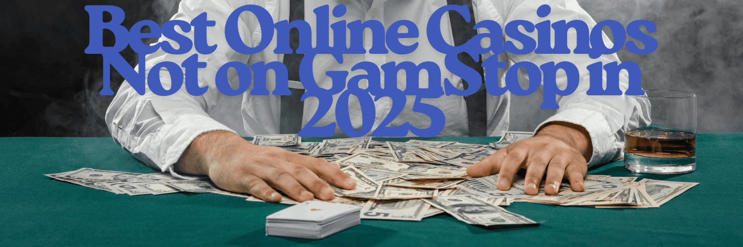 Reputable Casino Sites Not Affected by GamStop 1061842784