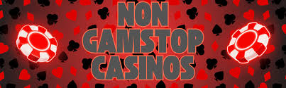 Exploring Casinos Not with GamStop A Guide to Non-Stop Gambling
