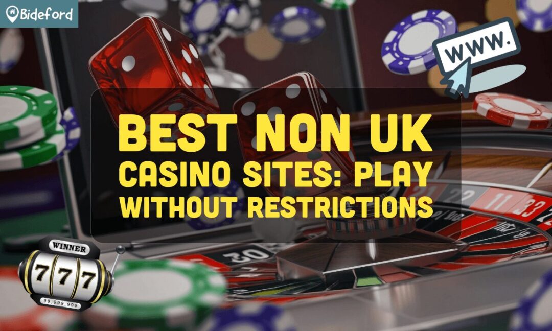Comprehensive List of Non-UK Casinos Worth Exploring